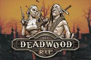 DEADWOOD RIP